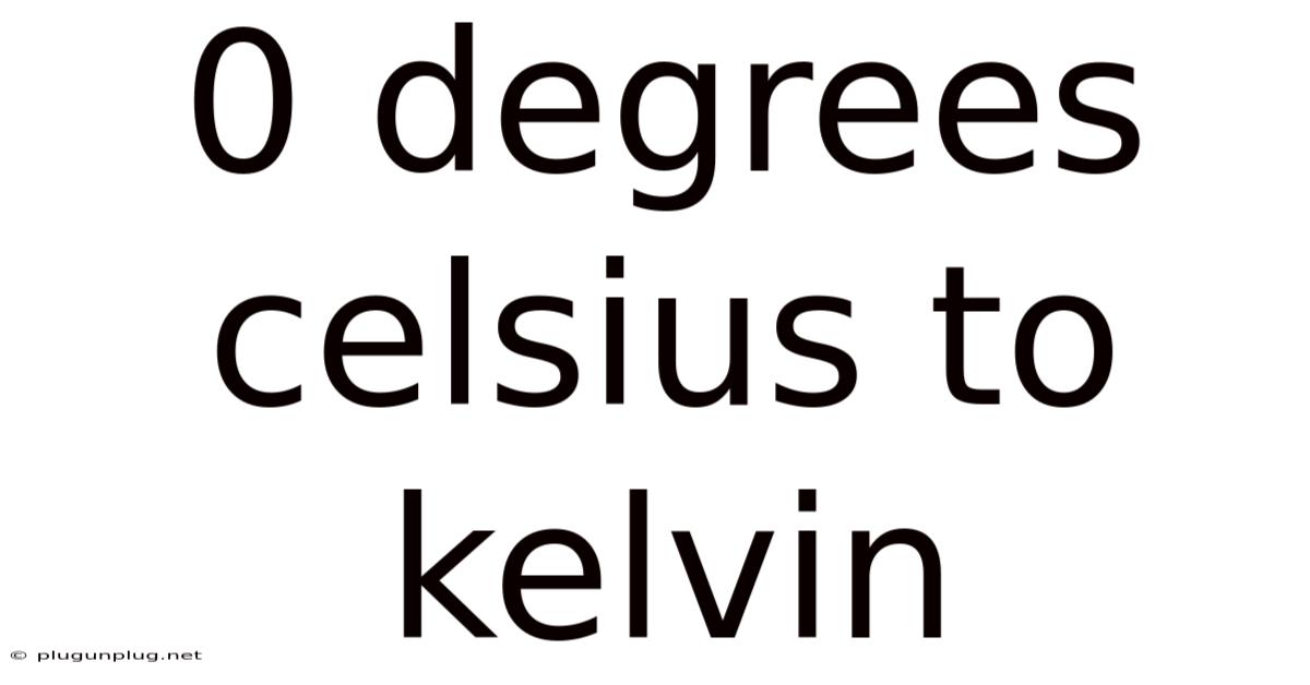 0 Degrees Celsius To Kelvin