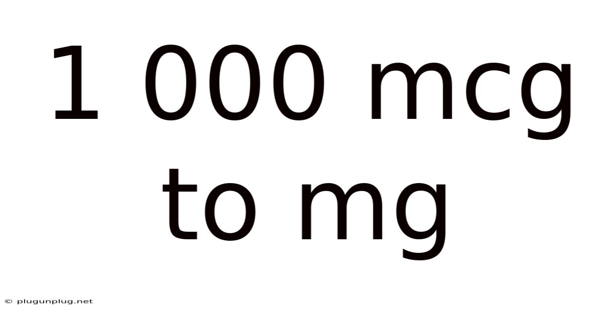 1 000 Mcg To Mg