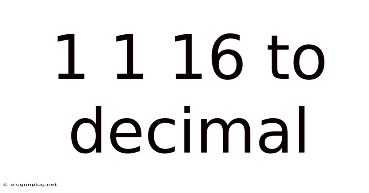 1 1 16 To Decimal