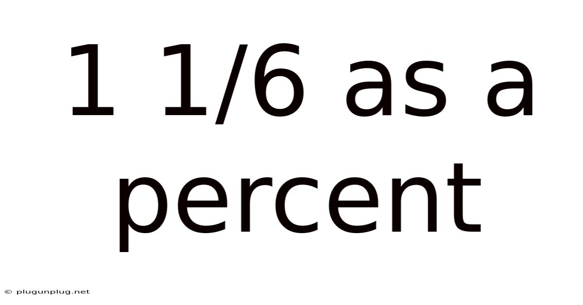 1 1/6 As A Percent