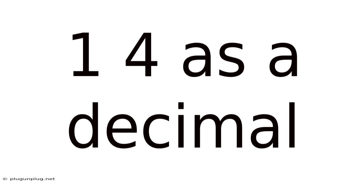 1 4 As A Decimal