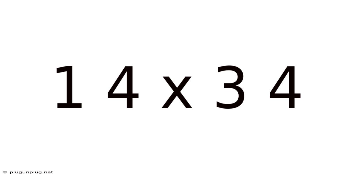 1 4 X 3 4