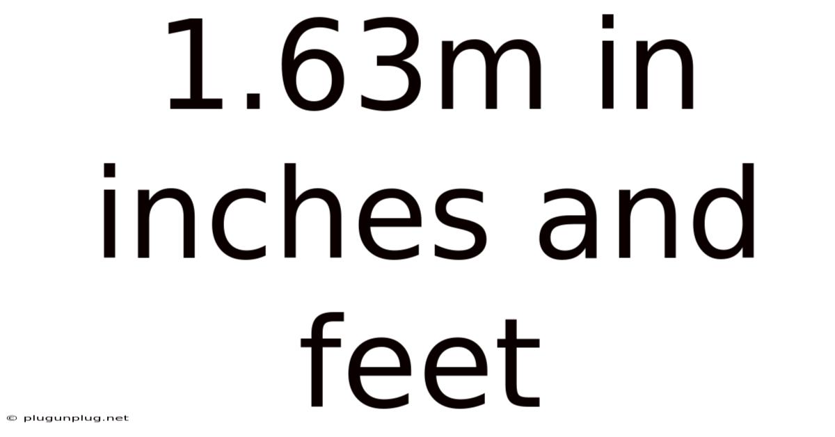 1.63m In Inches And Feet