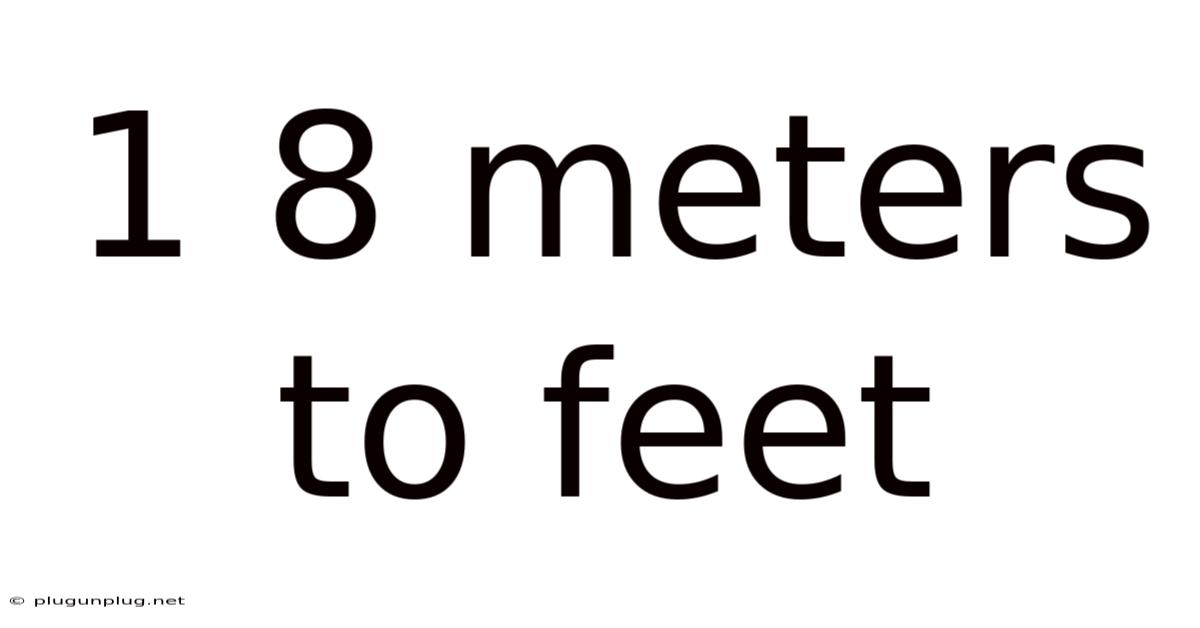 1 8 Meters To Feet