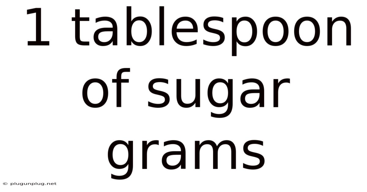1 Tablespoon Of Sugar Grams