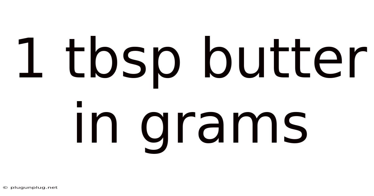 1 Tbsp Butter In Grams