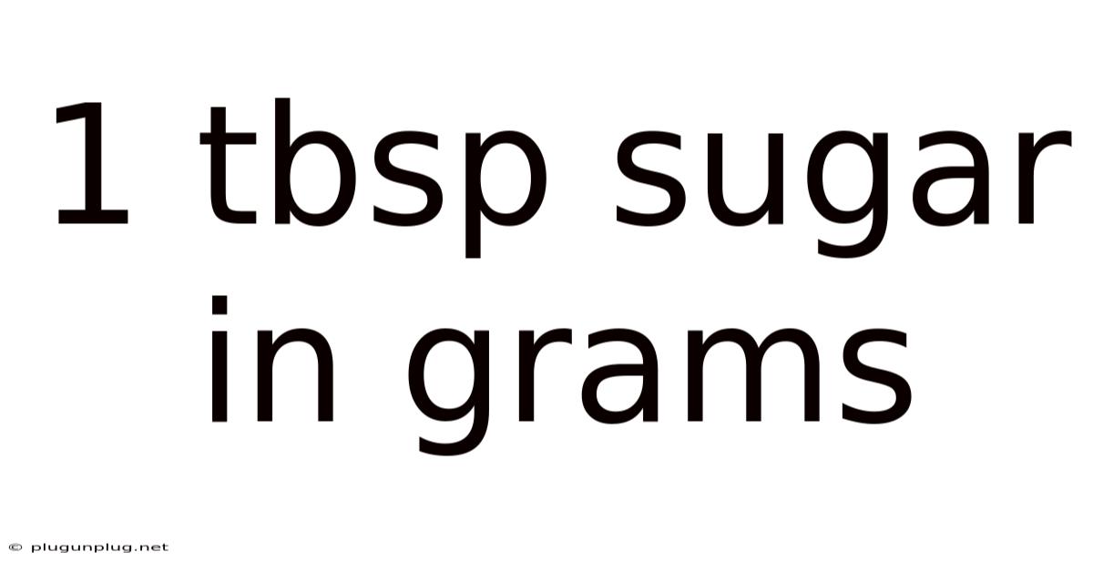1 Tbsp Sugar In Grams