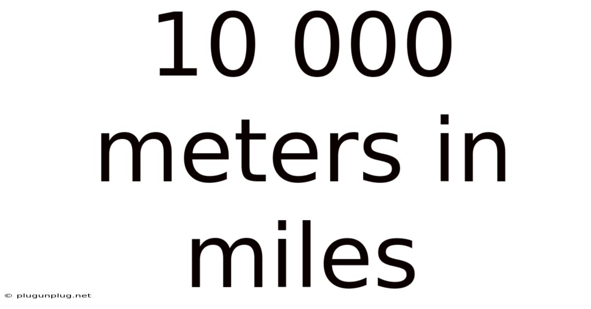 10 000 Meters In Miles