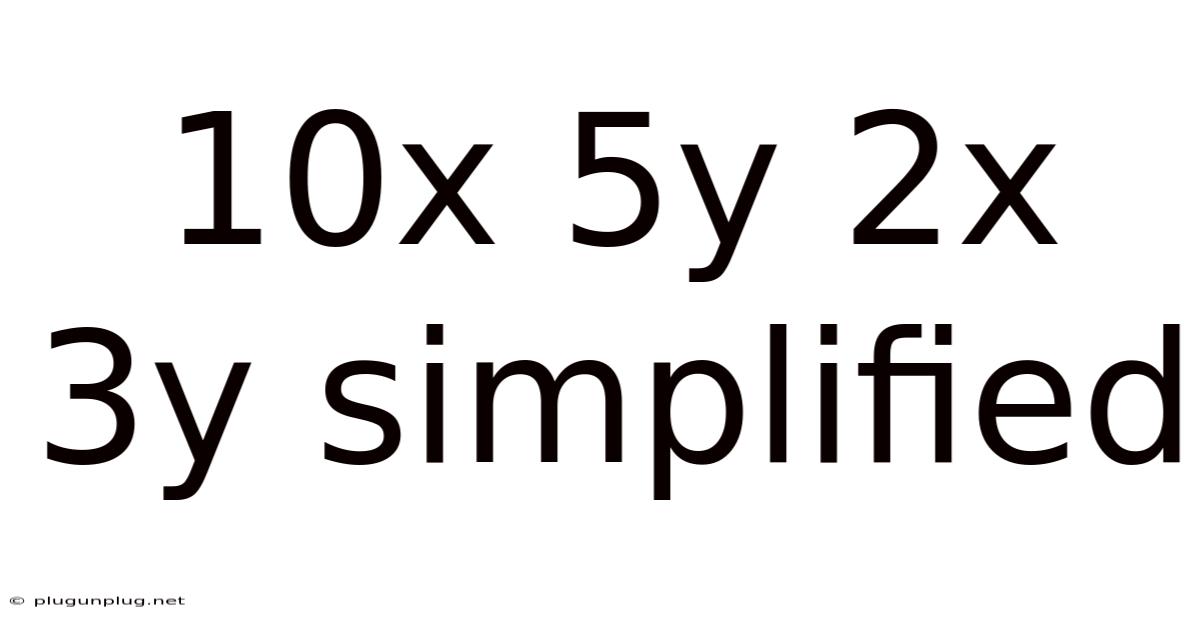 10x 5y 2x 3y Simplified