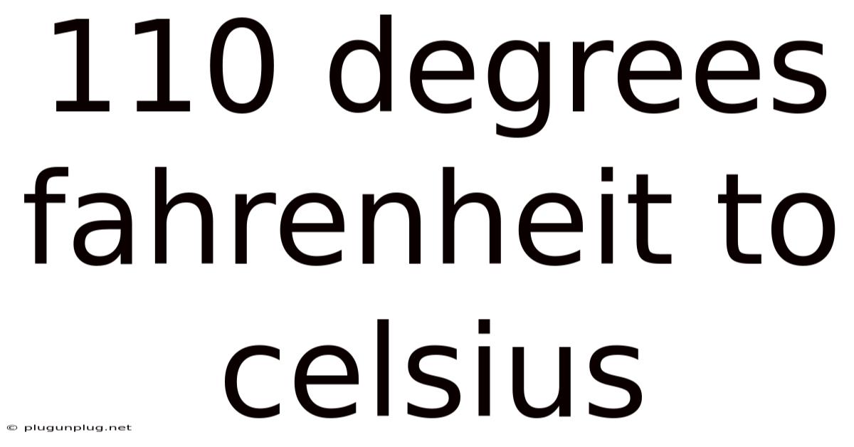 110 Degrees Fahrenheit To Celsius