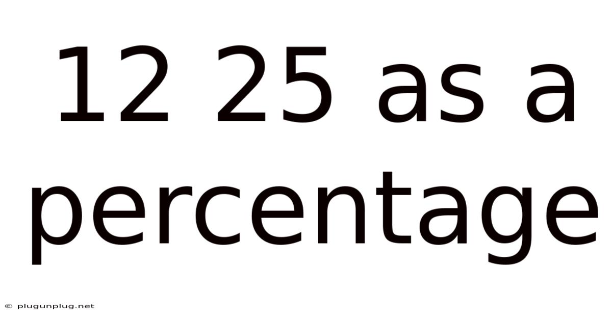 12 25 As A Percentage
