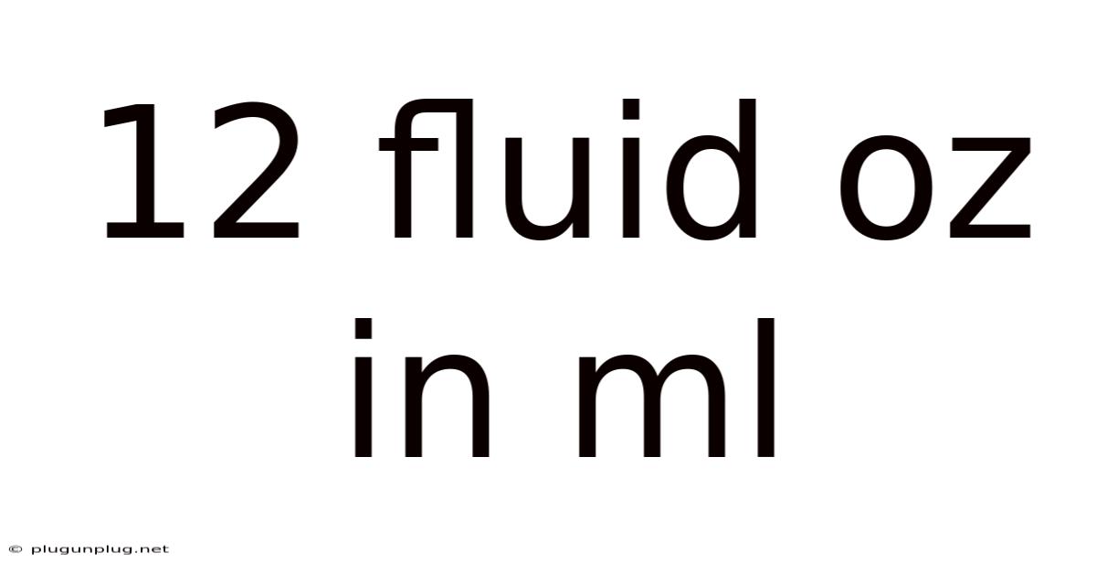 12 Fluid Oz In Ml