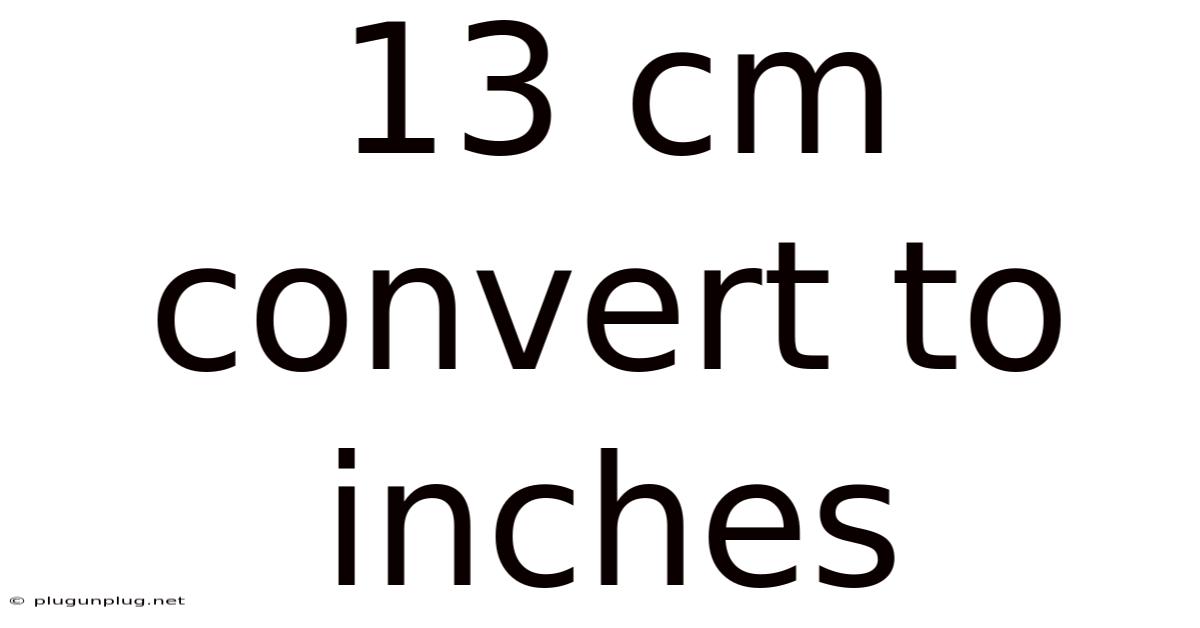 13 Cm Convert To Inches