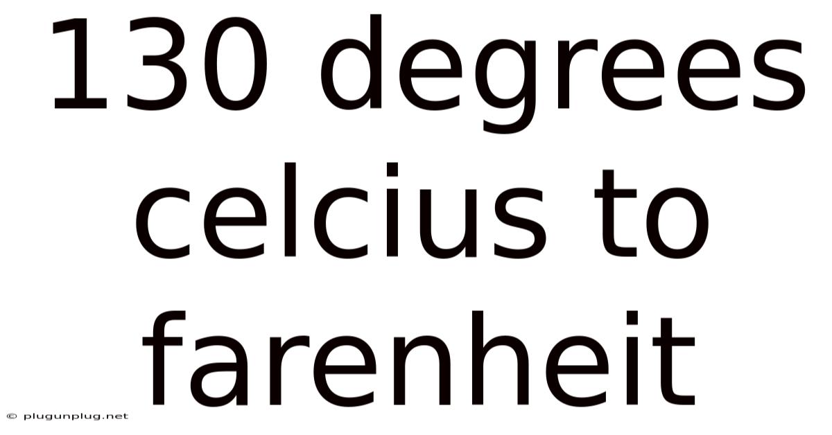 130 Degrees Celcius To Farenheit