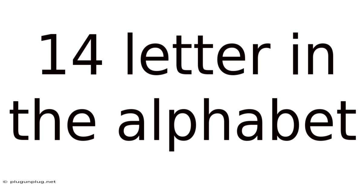 14 Letter In The Alphabet