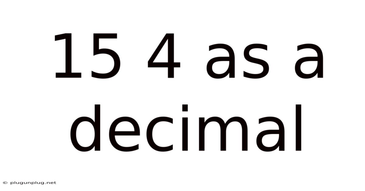 15 4 As A Decimal