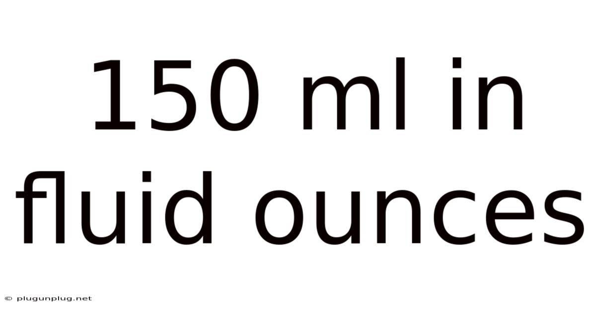 150 Ml In Fluid Ounces