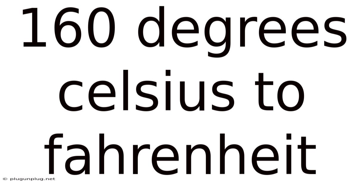 160 Degrees Celsius To Fahrenheit