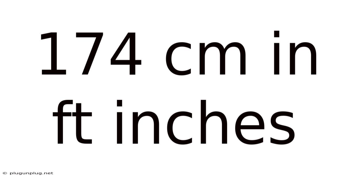 174 Cm In Ft Inches