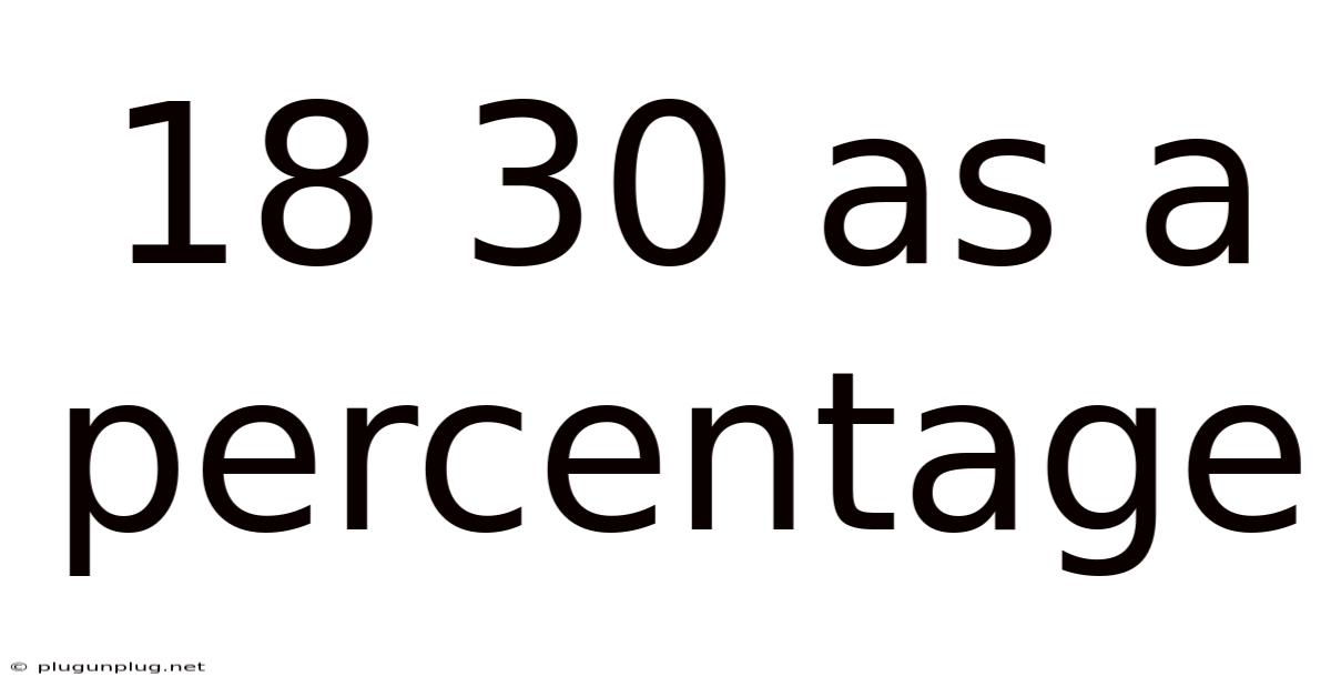 18 30 As A Percentage