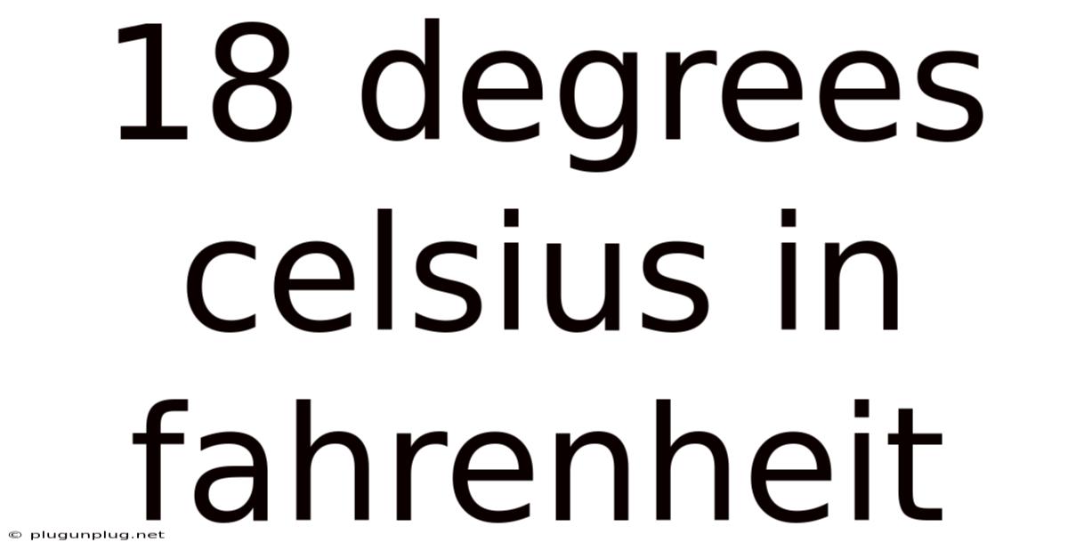 18 Degrees Celsius In Fahrenheit