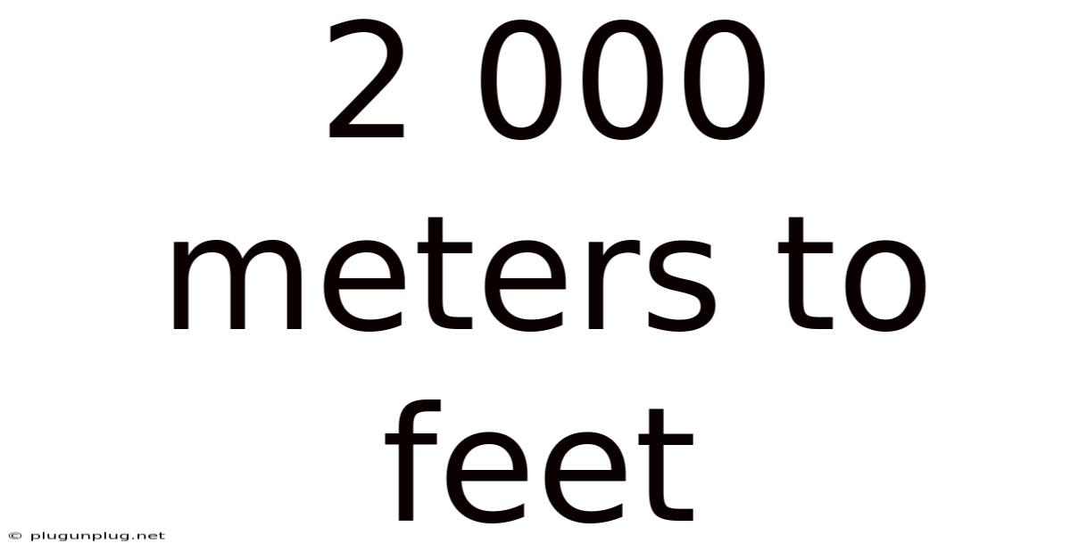 2 000 Meters To Feet