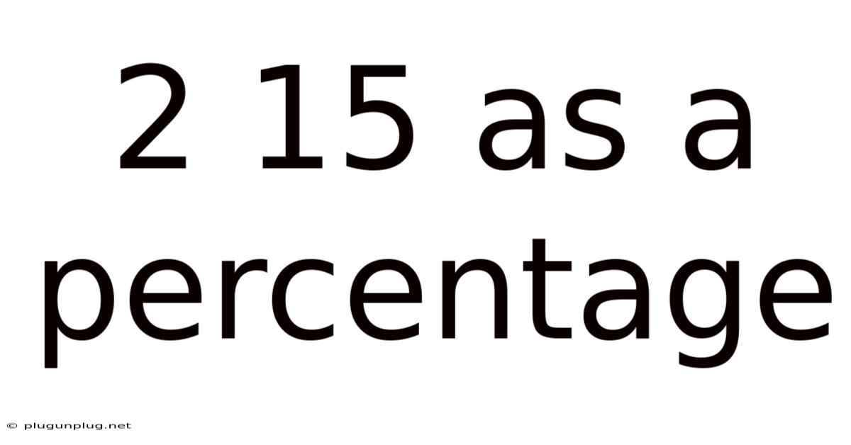 2 15 As A Percentage