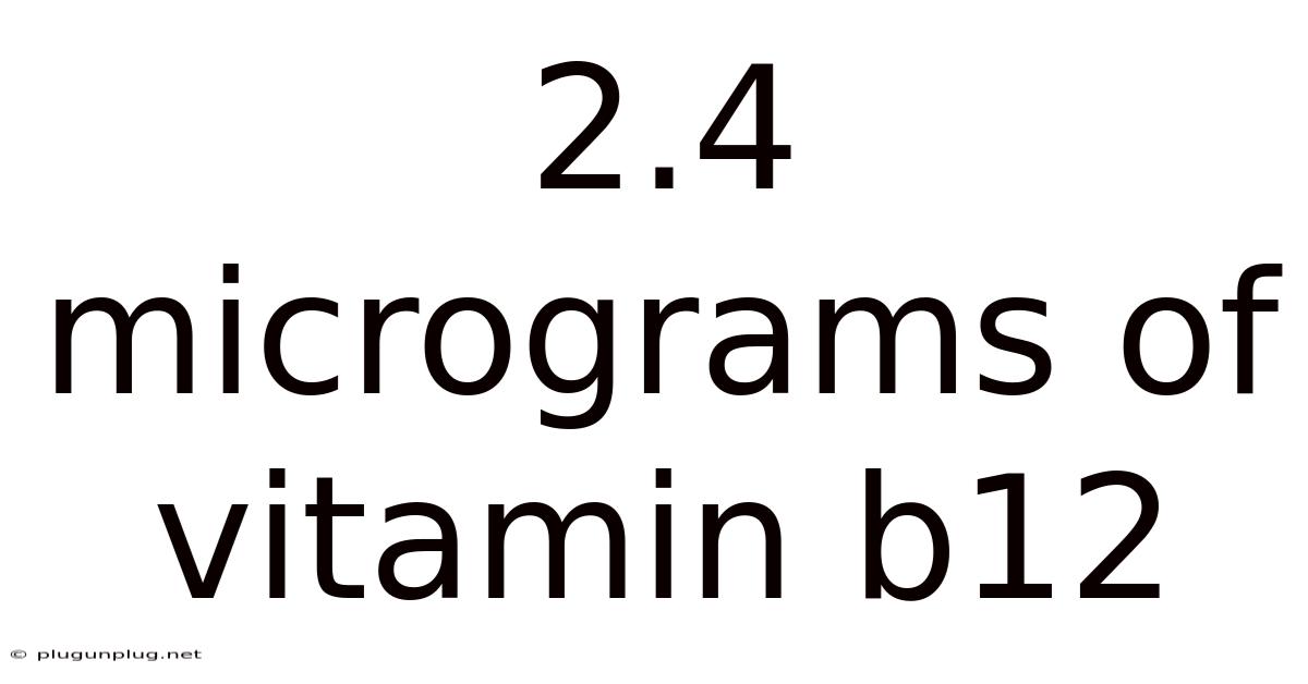2.4 Micrograms Of Vitamin B12