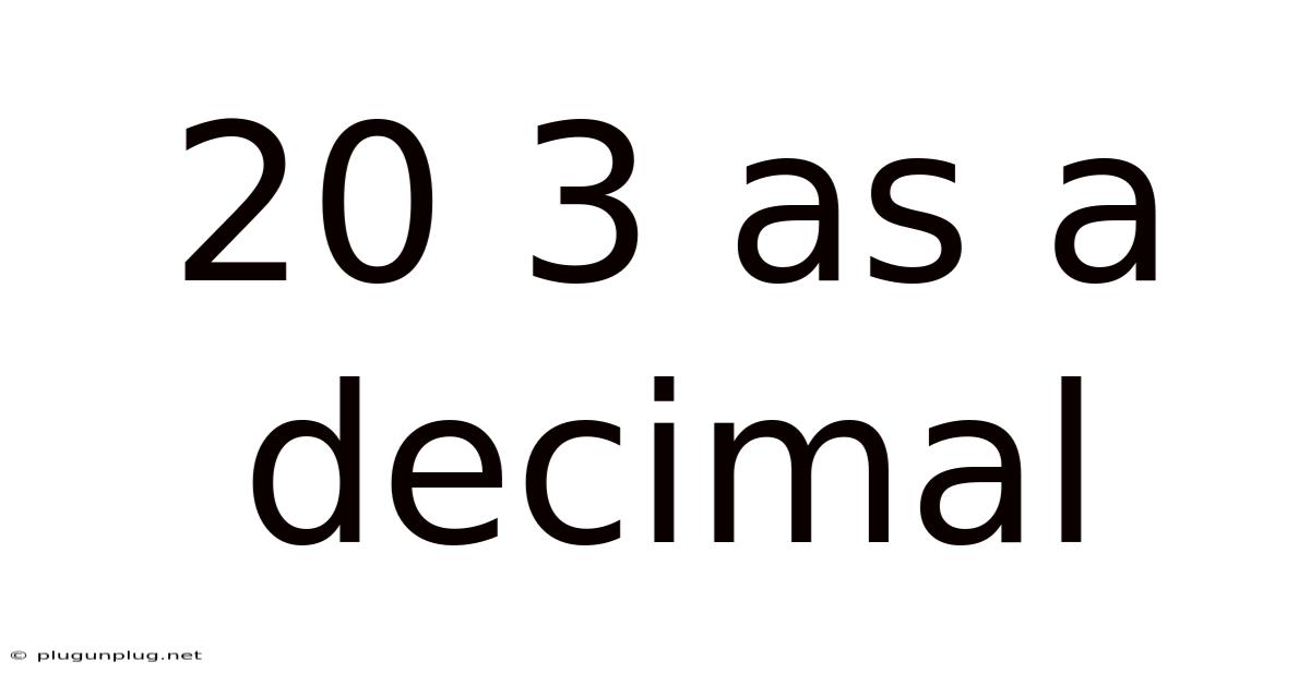 20 3 As A Decimal