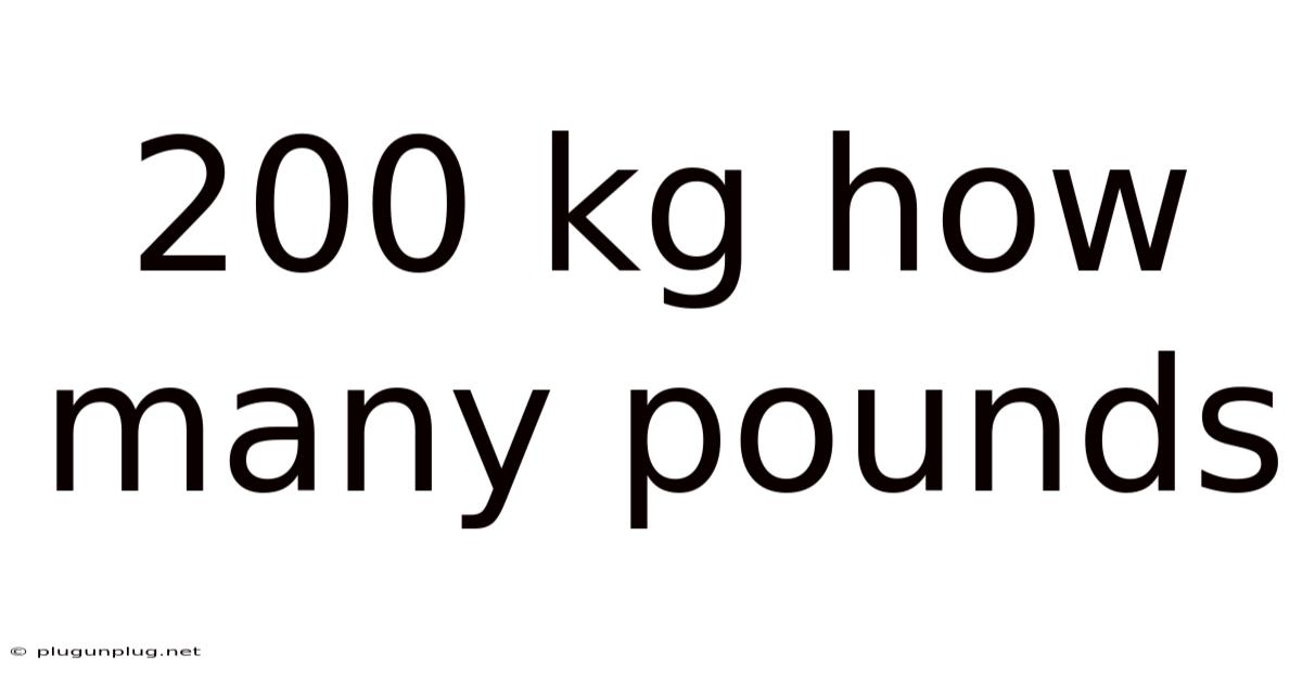200 Kg How Many Pounds