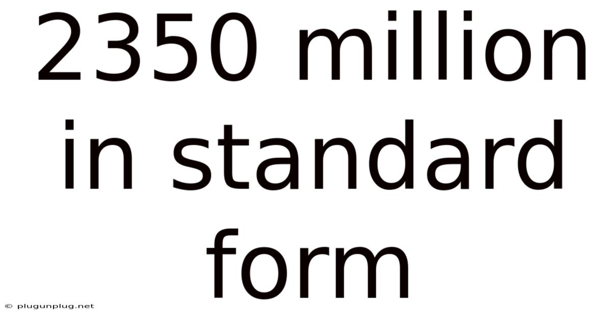 2350 Million In Standard Form