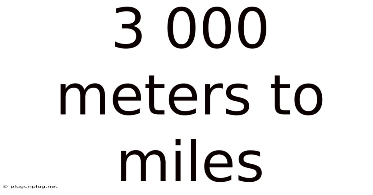 3 000 Meters To Miles