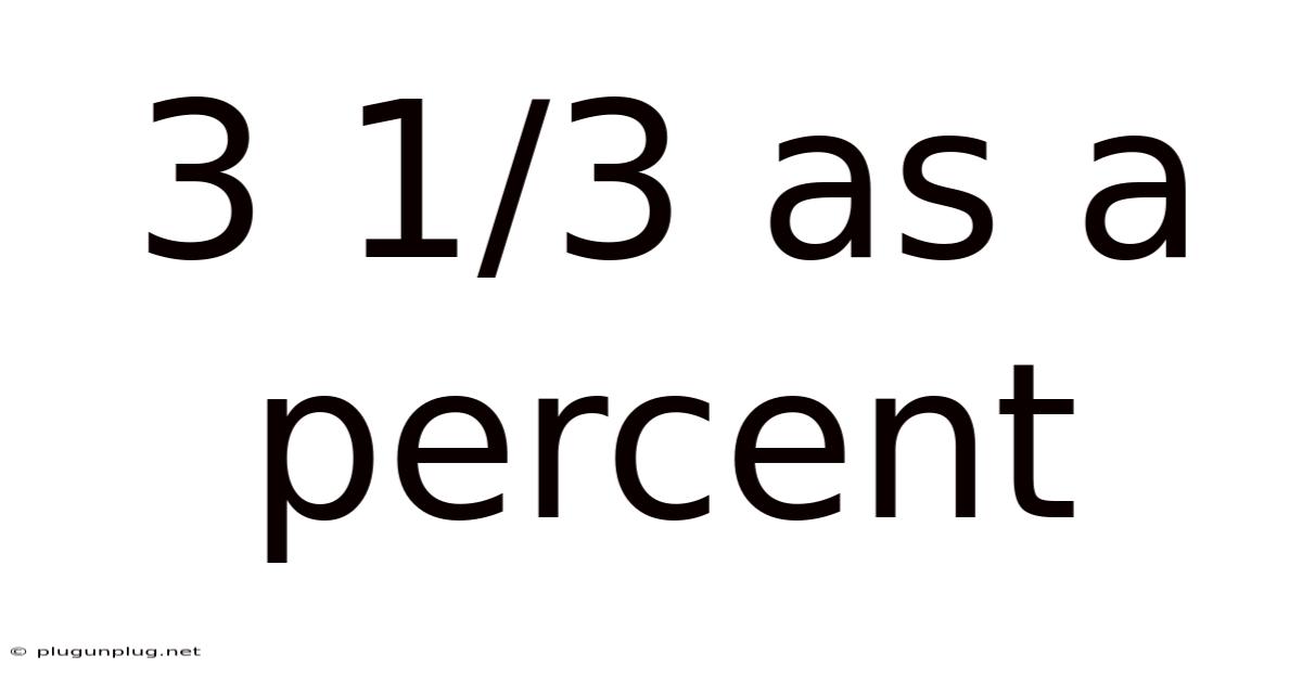 3 1/3 As A Percent