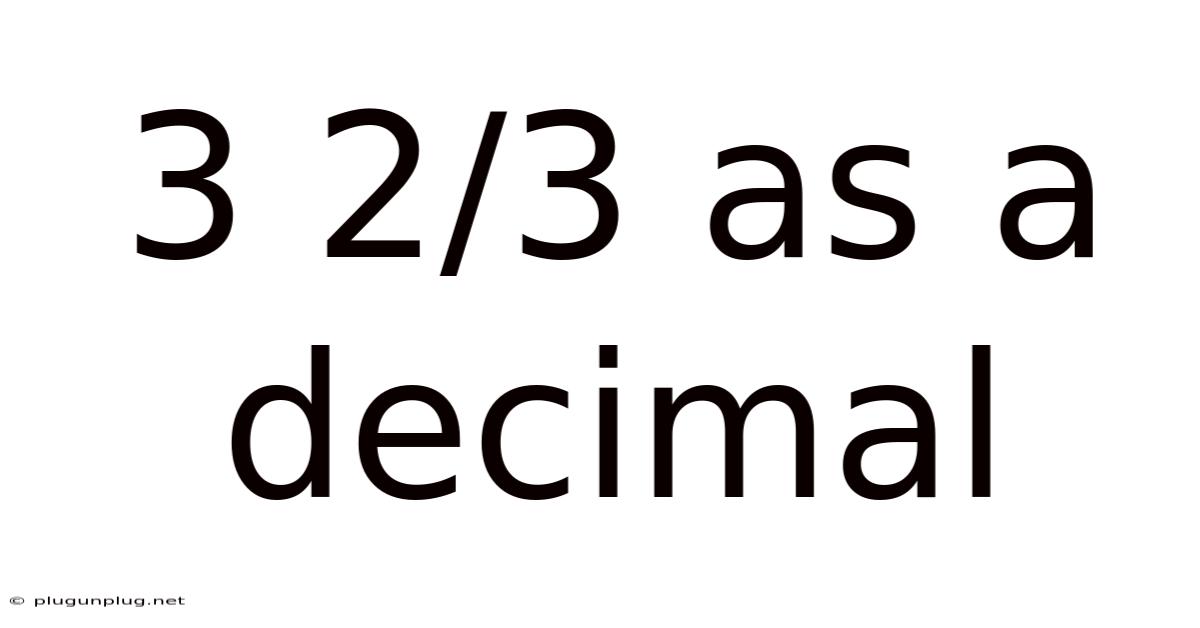 3 2/3 As A Decimal