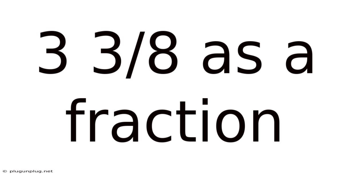 3 3/8 As A Fraction