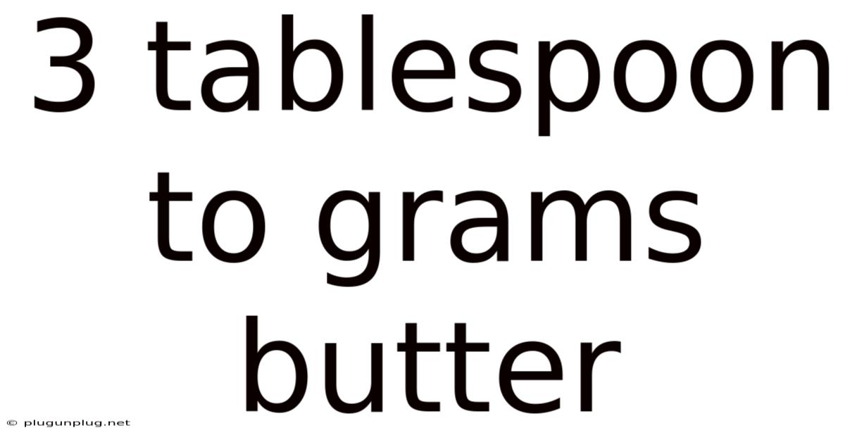 3 Tablespoon To Grams Butter