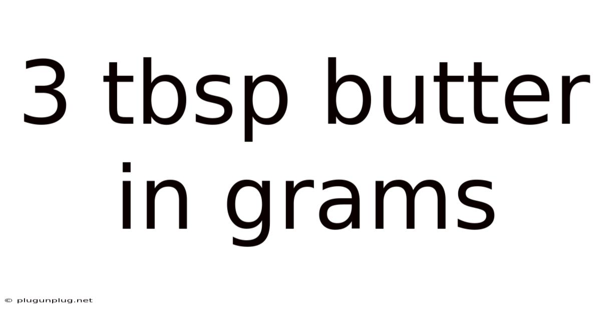 3 Tbsp Butter In Grams
