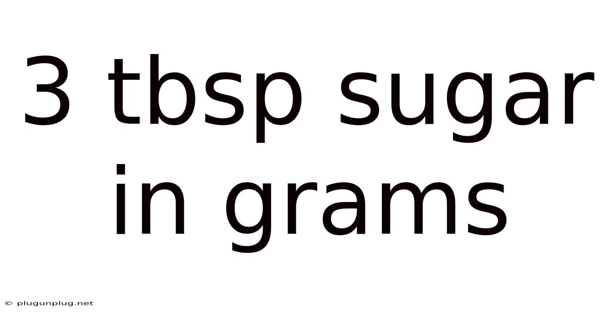 3 Tbsp Sugar In Grams