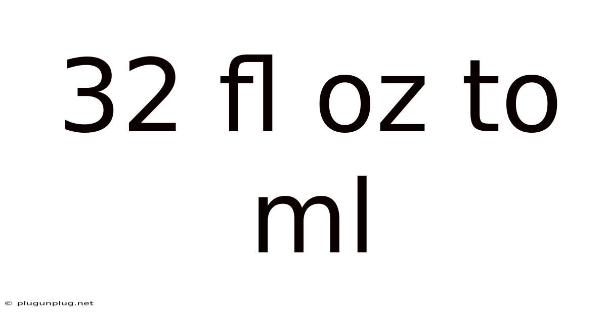32 Fl Oz To Ml