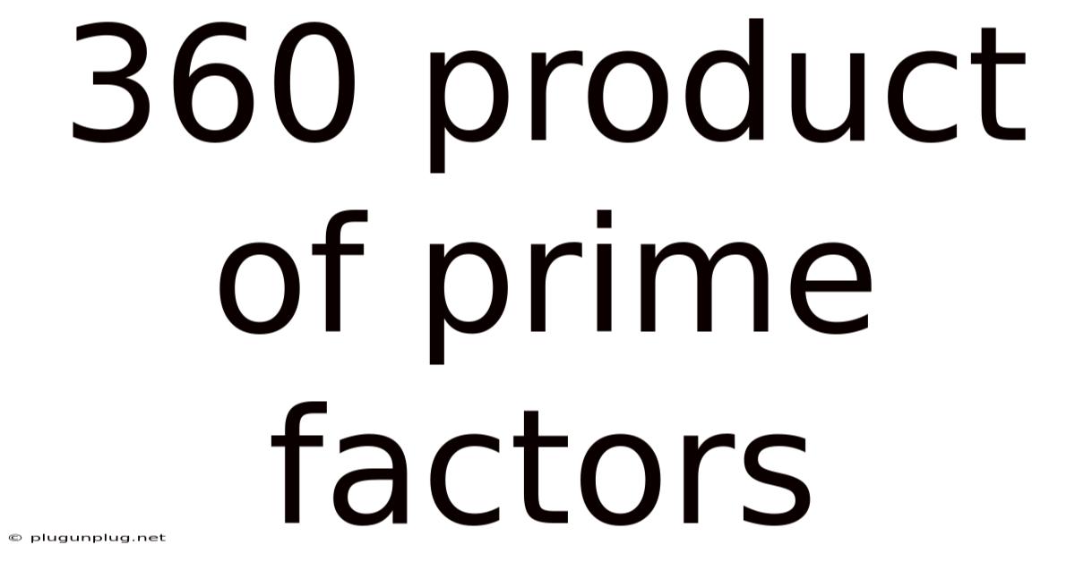 360 Product Of Prime Factors