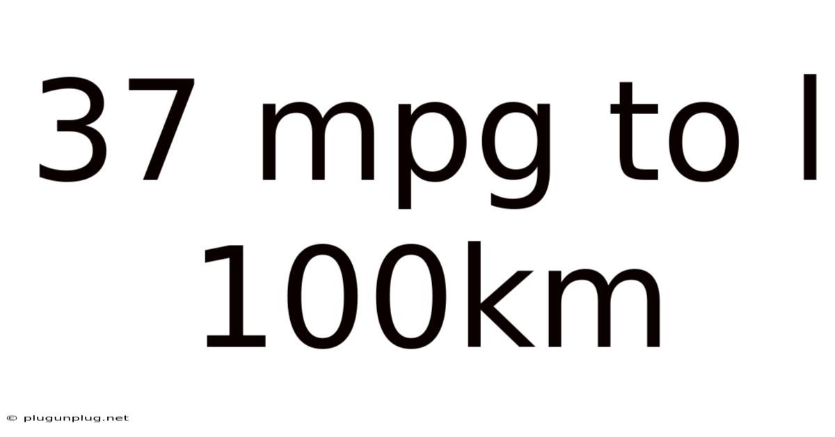 37 Mpg To L 100km