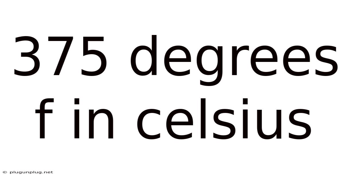 375 Degrees F In Celsius