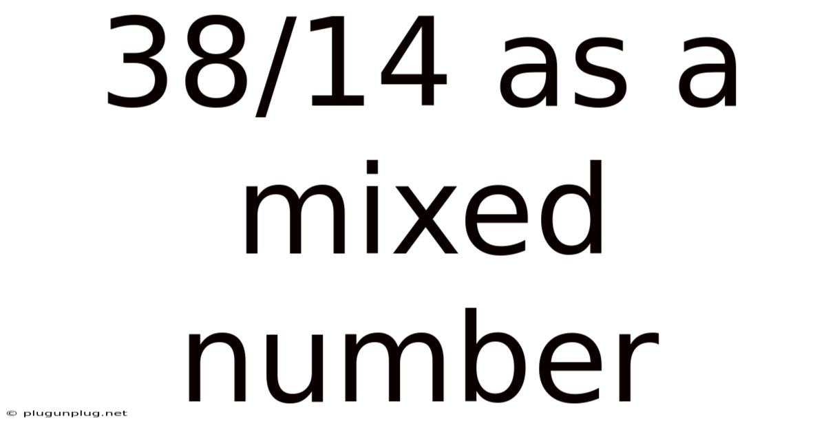 38/14 As A Mixed Number