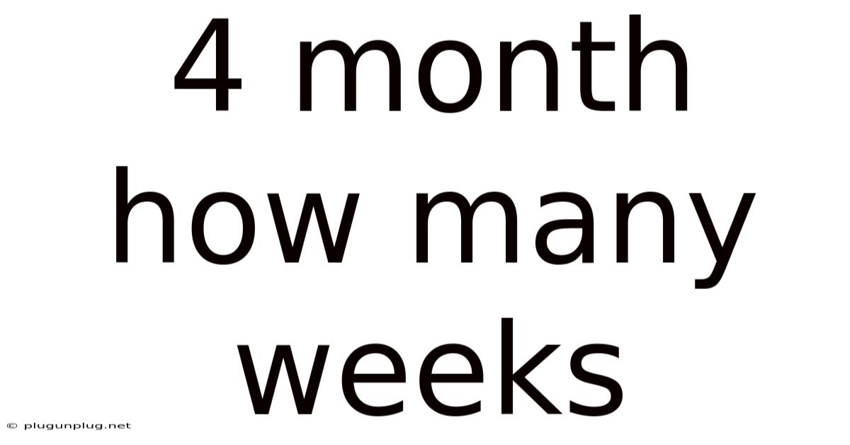 4 Month How Many Weeks