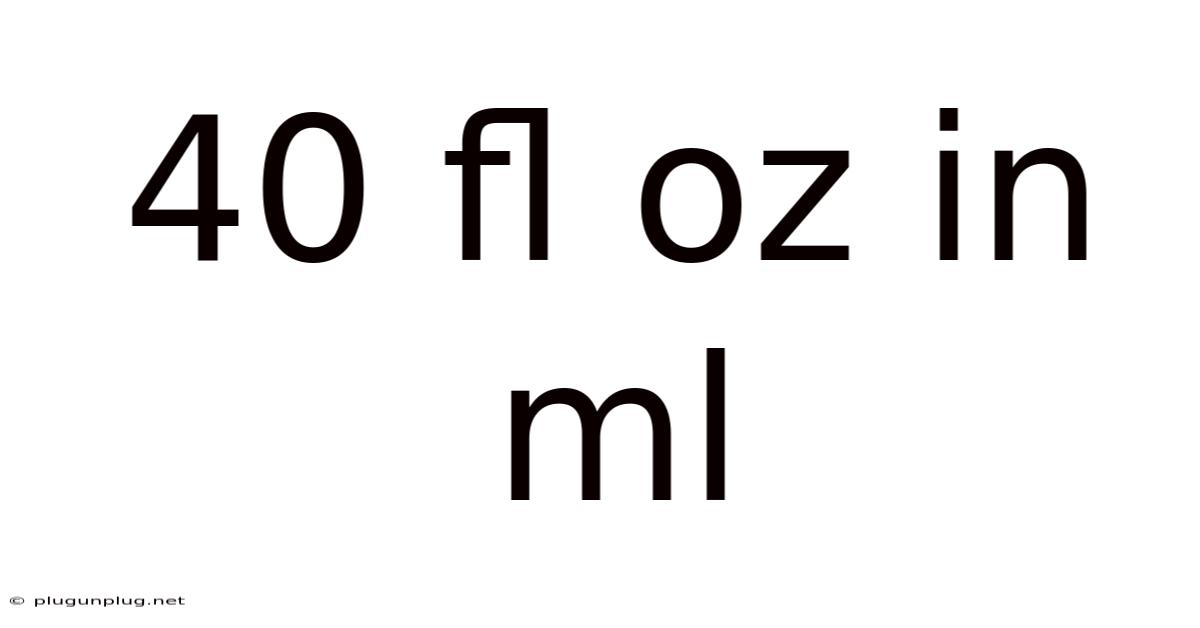 40 Fl Oz In Ml