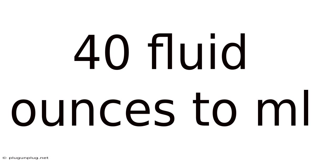 40 Fluid Ounces To Ml