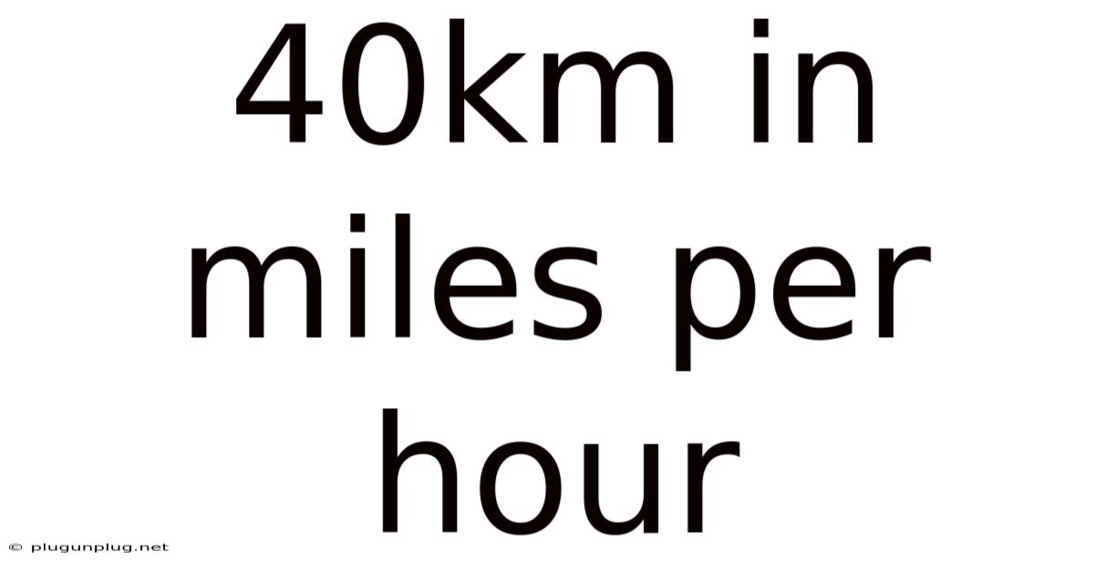 40km In Miles Per Hour