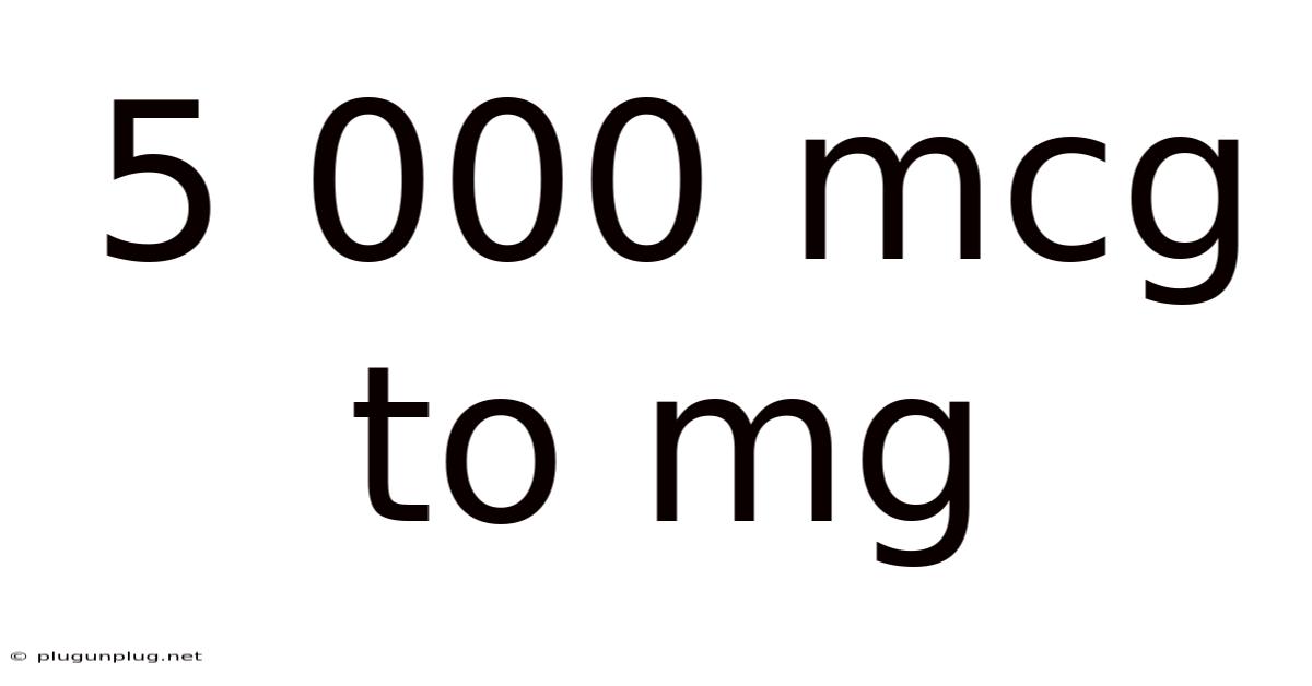 5 000 Mcg To Mg