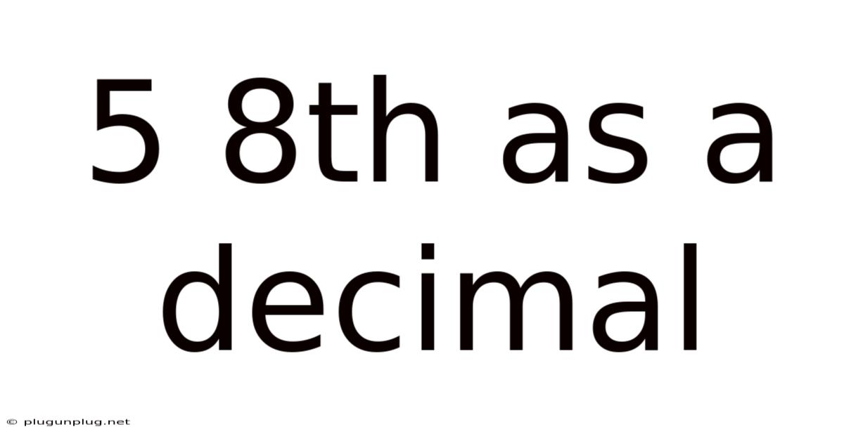 5 8th As A Decimal