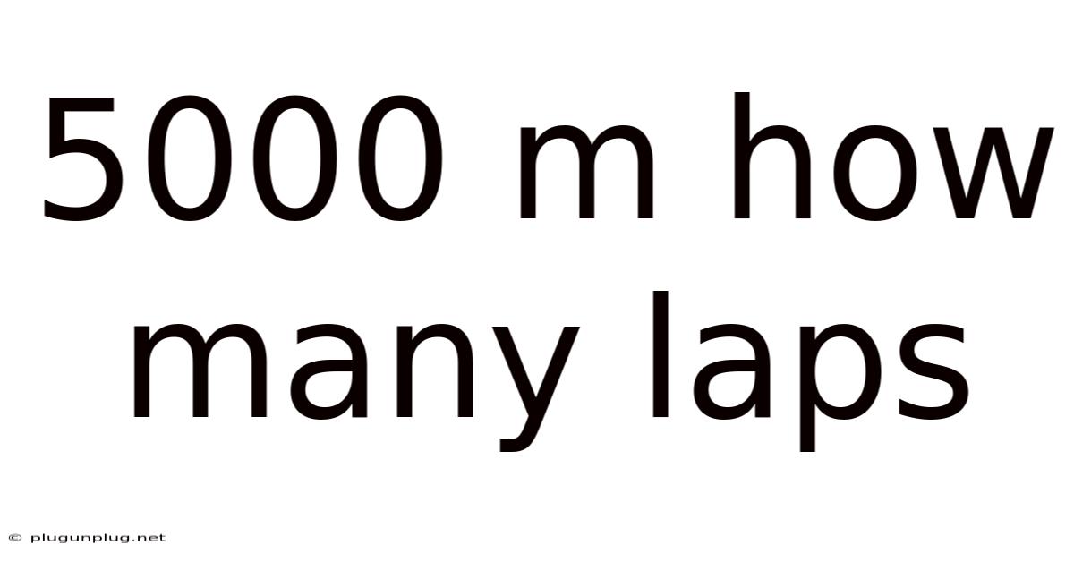 5000 M How Many Laps
